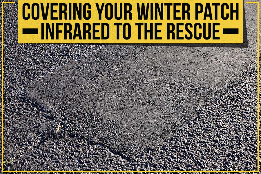 Covering Your Winter Patch: Infrared To The Rescue